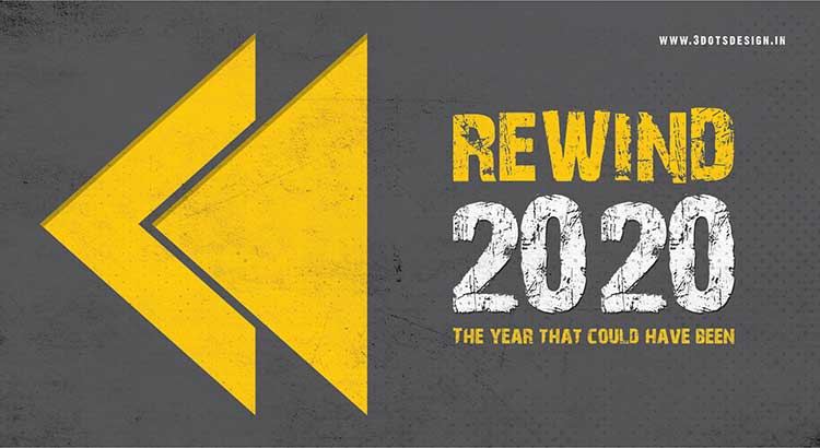 Rewind 2020: The year that could have been
