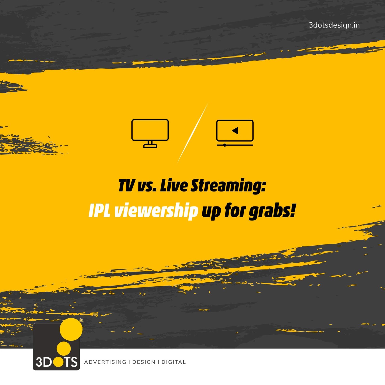TV vs. Live Streaming IPL viewership, up for grabs! 3 Dots Design