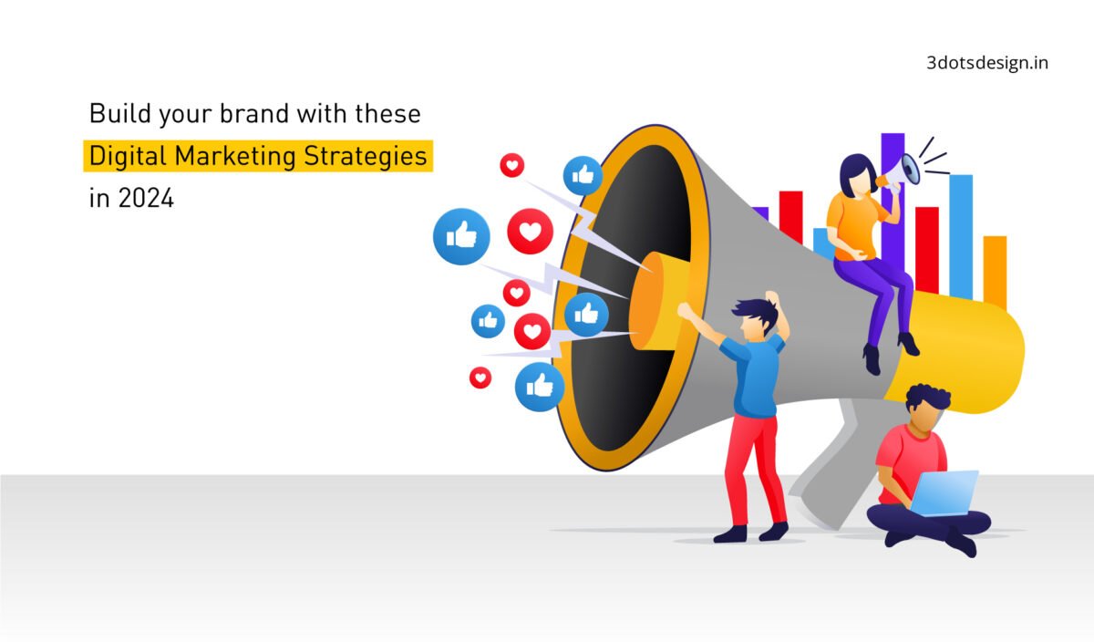 Build Your Brand with these Digital Marketing Strategies in 2024 - 3 ...